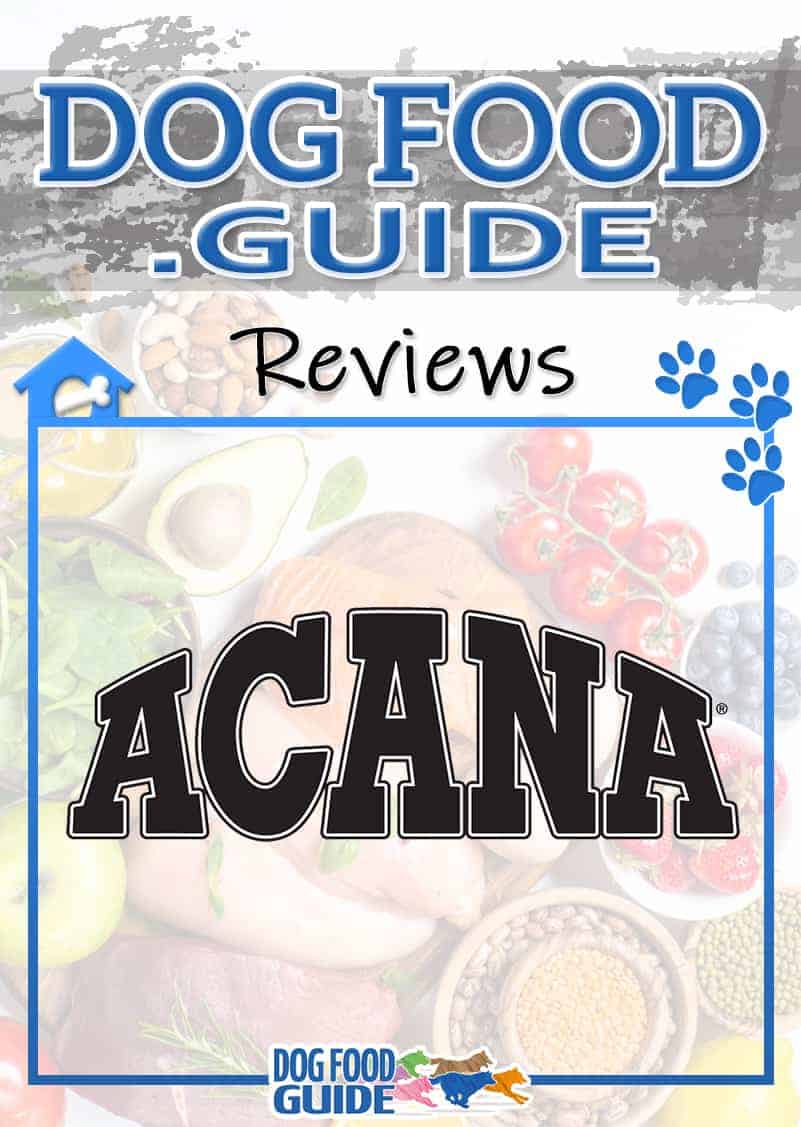 Acana Dog Food Reviews 2022 Best Biologically Appropriate Diet?