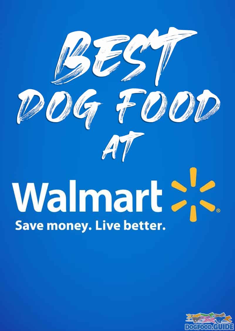 Best Dog Food at Walmart for 2022 Top Brands