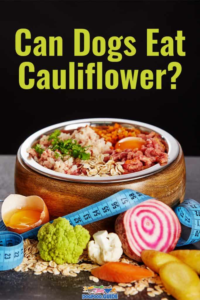 can dogs eat cauliflower